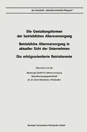 Werner / Zimmermann |  Die Gestaltungsformen der betrieblichen Altersversorgung. Betriebliche Altersversorgung in aktueller Sicht der Unternehmen. Die erfolgsorientierte Betriebsrente | eBook | Sack Fachmedien