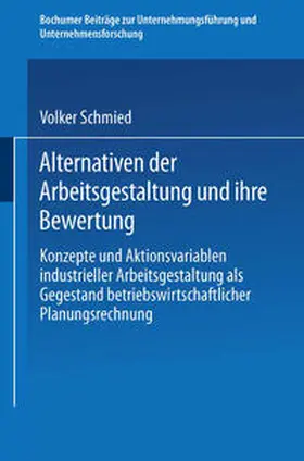 Schmied | Alternativen der Arbeitsgestaltung und ihre Bewertung | E-Book | sack.de