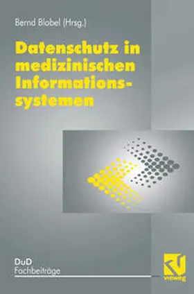 Blobel | Datenschutz in medizinischen Informationssystemen | E-Book | sack.de