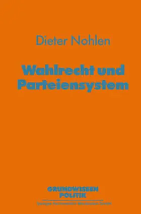 Nohlen |  Wahlrecht und Parteiensystem | eBook | Sack Fachmedien