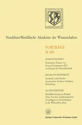 Dilthey |  Technischer Einsatz von Personal Computern (PC) am Beispiel der Schweißtechnik. Zerebrale Links-Rechts-Asymmetrie: Struktur, Funktion, Entstehung. Metallaktivierung am Beispiel Titan: Von den morphologischen Grundlagen zu Anwendungen in der Wirkstoffsynthese | eBook | Sack Fachmedien