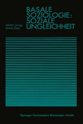 Zingg / Zipp |  Basale Soziologie: Soziale Ungleichheit | eBook | Sack Fachmedien