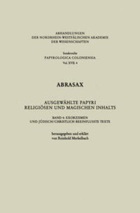 Merkelbach |  Abrasax Ausgewählte Papyri Religiösen und Magischen Inhalts | eBook | Sack Fachmedien