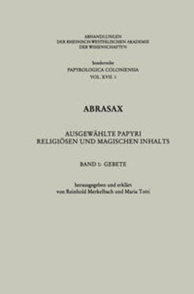 Merkelbach |  Abrasax: Ausgewählte Papyri Religiösen und Magischen Inhalts | eBook | Sack Fachmedien