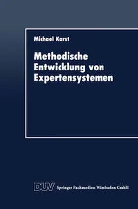 Karst |  Methodische Entwicklung von Expertensystemen | eBook | Sack Fachmedien