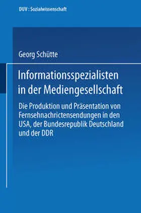 Schütte |  Informationsspezialisten in der Mediengesellschaft | eBook | Sack Fachmedien