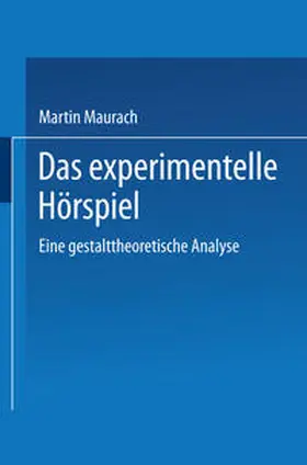 Maurach | Das experimentelle Hörspiel | E-Book | sack.de