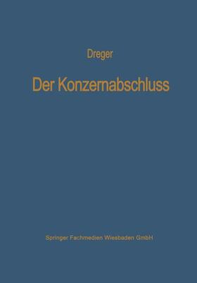 Dreger |  Der Konzernabschluß | Buch |  Sack Fachmedien