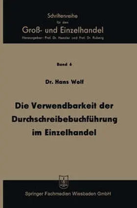 Wolf |  Die Verwendbarkeit der Durchschreibebuchführung im Einzelhandel | eBook | Sack Fachmedien