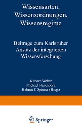 Weber / Nagenborg / Spinner |  Wissensarten, Wissensordnungen, Wissensregime | eBook | Sack Fachmedien