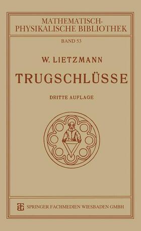 Lietzmann |  Lietzmann, W: Trugschlüsse | Buch |  Sack Fachmedien