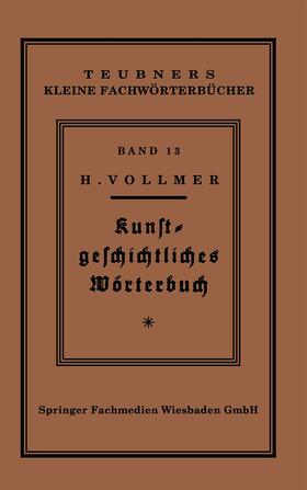 Vollmer |  Kunstgeschichtliches Wörterbuch | Buch |  Sack Fachmedien