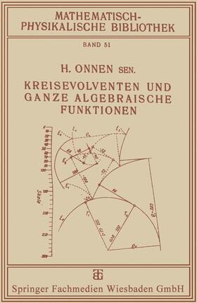 Onnen Sr. |  Onnen Sr., H: Kreisevolventen und Ganze Algebraische Funktio | Buch |  Sack Fachmedien