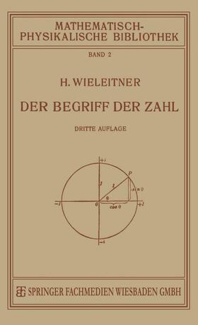 Wieleitner |  Wieleitner, H: Begriff der Zahl in Seiner Logischen und Hist | Buch |  Sack Fachmedien