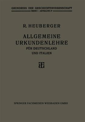 Heuberger |  Allgemeine Urkundenlehre für Deutschland und Italien | Buch |  Sack Fachmedien