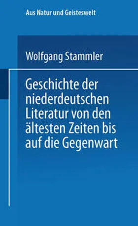 Stammler |  Geschichte der niederdeutschen Literatur von den ältesten Zeiten bis auf die Gegenwart | eBook | Sack Fachmedien