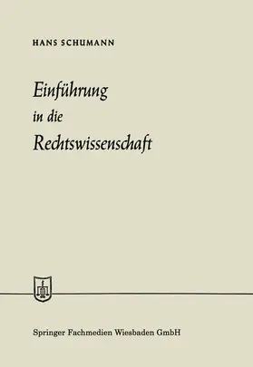 Schumann |  Einführung in die Rechtswissenschaft | Buch |  Sack Fachmedien