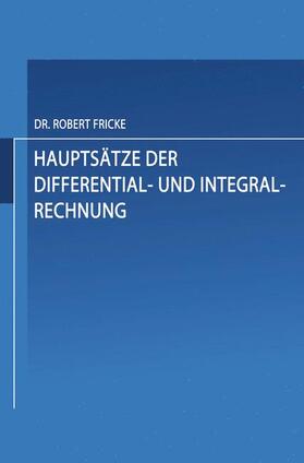 Fricke |  Hauptsätze der Differential- und Integral-Rechnung | Buch |  Sack Fachmedien