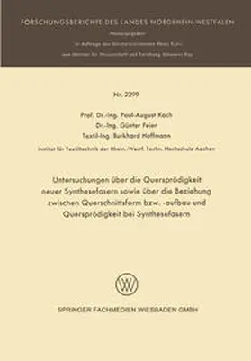 Koch / Feier / Hoffmann |  Untersuchungen über die Quersprödigkeit neuer Synthesefasern sowie über die Beziehung zwischen Querschnittsform bzw. -aufbau und Quersprödigkeit bei Synthesefasern | eBook | Sack Fachmedien