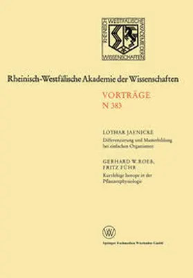 Jaenicke |  Differenzierung und Musterbildung bei einfachen Organismen. Kurzlebige Isotope in der Pflanzenphysiologie am Beispiel des 11C-Radiokohlenstoffs | eBook | Sack Fachmedien