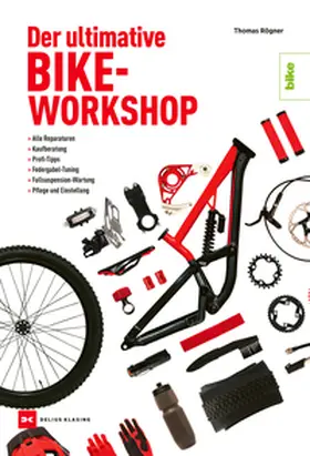 Rögner |  Der ultimative Bike-Workshop | eBook | Sack Fachmedien