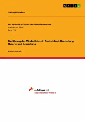 Schubert |  Einführung des Mindestlohns in Deutschland. Darstellung, Theorie und Bewertung | eBook | Sack Fachmedien