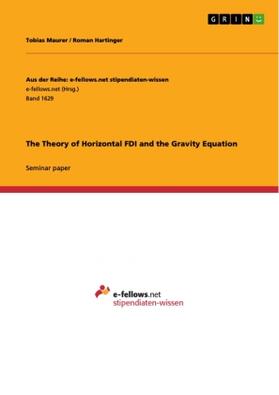 Maurer / Hartinger | The Theory of Horizontal FDI and the Gravity Equation | Buch | 978-3-668-08489-6 | sack.de