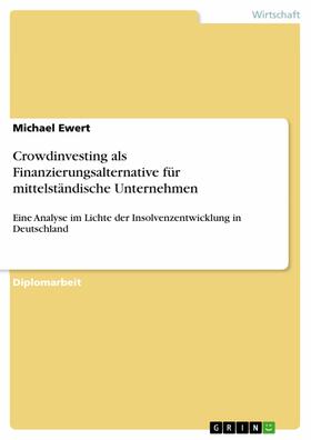 Ewert |  Crowdinvesting als Finanzierungsalternative für mittelständische Unternehmen | eBook | Sack Fachmedien