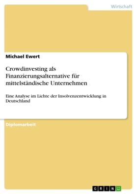 Ewert |  Crowdinvesting als Finanzierungsalternative für mittelständische Unternehmen | Buch |  Sack Fachmedien