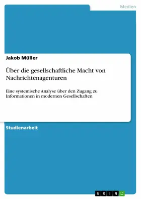 Müller |  Über die gesellschaftliche Macht von Nachrichtenagenturen | eBook | Sack Fachmedien