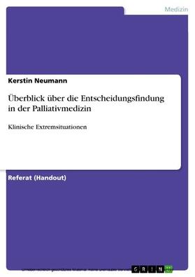 Neumann |  Überblick über die Entscheidungsfindung in der Palliativmedizin | eBook | Sack Fachmedien