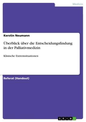 Neumann |  Überblick über die Entscheidungsfindung in der Palliativmedizin | Buch |  Sack Fachmedien