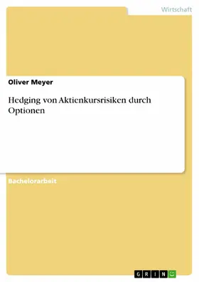 Meyer |  Hedging von Aktienkursrisiken durch Optionen | eBook | Sack Fachmedien