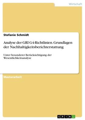Schmidt |  Analyse der GRI G4-Richtlinien. Grundlagen der Nachhaltigkeitsberichterstattung | Buch |  Sack Fachmedien