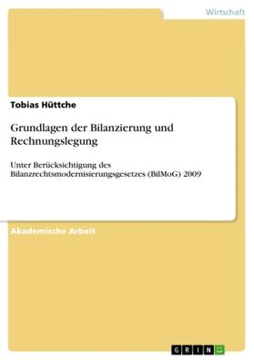 Hüttche |  Grundlagen der Bilanzierung und Rechnungslegung | Buch |  Sack Fachmedien