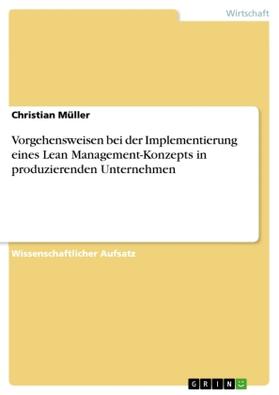 Müller |  Vorgehensweisen bei der Implementierung eines Lean Management-Konzepts in produzierenden Unternehmen | Buch |  Sack Fachmedien