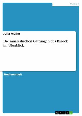 Müller | Die musikalischen Gattungen des Barock im Überblick | E-Book | sack.de