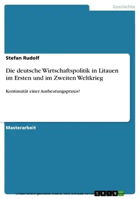 Rudolf |  Die deutsche Wirtschaftspolitik in Litauen im Ersten und im Zweiten Weltkrieg | eBook | Sack Fachmedien