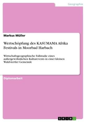 Müller |  Wertschöpfung des KASUMAMA Afrika Festivals in Moorbad Harbach | Buch |  Sack Fachmedien