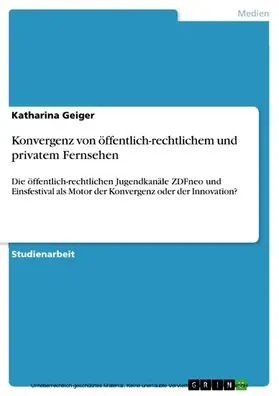 Geiger |  Konvergenz von öffentlich-rechtlichem und privatem Fernsehen | eBook | Sack Fachmedien