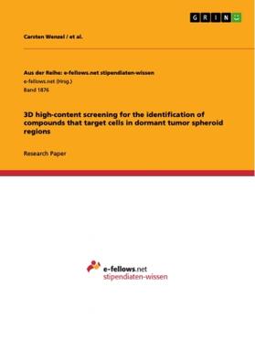 Wenzel / Al. |  3D high-content screening for the identification of compounds that target cells in dormant tumor spheroid regions | Buch |  Sack Fachmedien