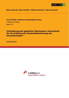 Gutowski / Stratmeyer / Schröder |  Verhinderung der geplanten Obsoleszenz. Ausreichend für die Erfüllung der Staatszielbestimmung des Umweltschutzes? | Buch |  Sack Fachmedien