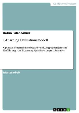 Polon-Schulz |  E-Learning Evaluationsmodell | Buch |  Sack Fachmedien