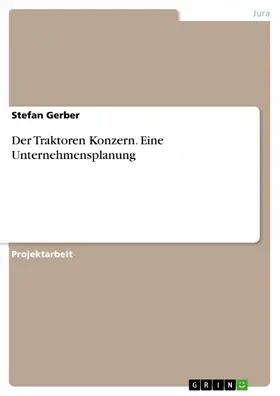 Gerber |  Der Traktoren Konzern. Eine Unternehmensplanung | eBook | Sack Fachmedien