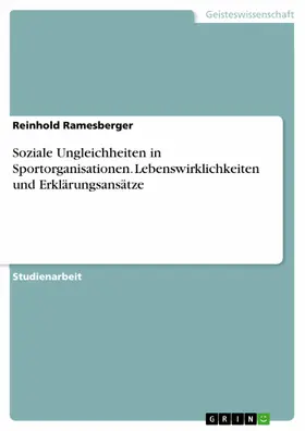 Ramesberger |  Soziale Ungleichheiten in Sportorganisationen. Lebenswirklichkeiten und Erklärungsansätze | eBook | Sack Fachmedien