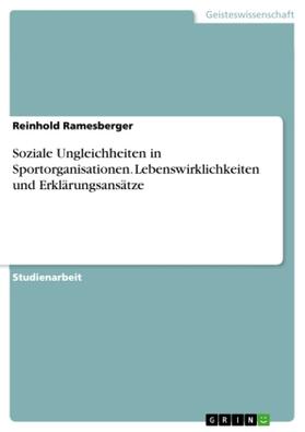 Ramesberger |  Soziale Ungleichheiten in Sportorganisationen. Lebenswirklichkeiten und Erklärungsansätze | Buch |  Sack Fachmedien