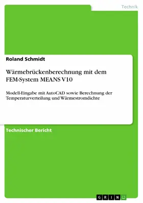 Schmidt |  Wärmebrückenberechnung mit dem FEM-System MEANS V10 | eBook | Sack Fachmedien