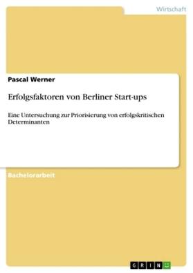 Werner |  Erfolgsfaktoren von Berliner Start-ups | Buch |  Sack Fachmedien