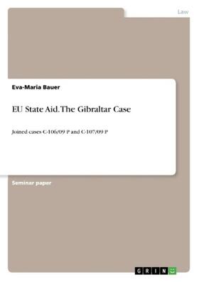 Bauer |  EU State Aid. The Gibraltar Case | Buch |  Sack Fachmedien