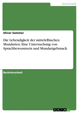 Sommer |  Die Lebendigkeit der mittelelbischen Mundarten. Eine Untersuchung von Sprachbewusstsein und Mundartgebrauch | eBook | Sack Fachmedien